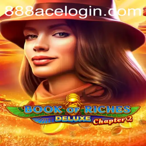 Exploring Book of Riches Deluxe Chapter 2: Unveiling Rewards With 888ace