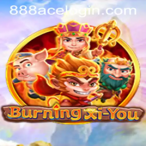 BurningXiYou: An Epic Journey into a Fiery Adventure