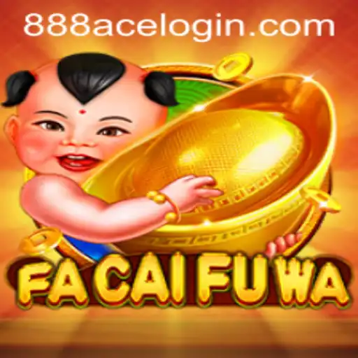 Unveiling the Excitement of FaCaiFuWa: A Journey into the World of 888ace