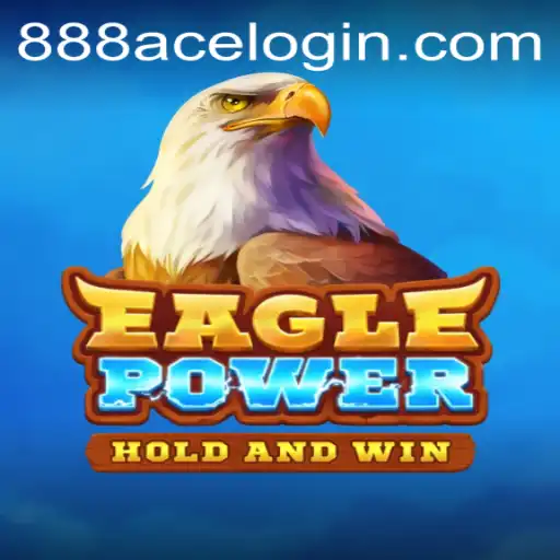 EaglePower: The Thrilling Adventure with 888ace