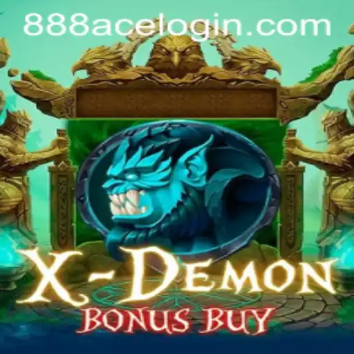 Discover the Thrills of XDemonBonusBuy and the Enigmatic 888ace