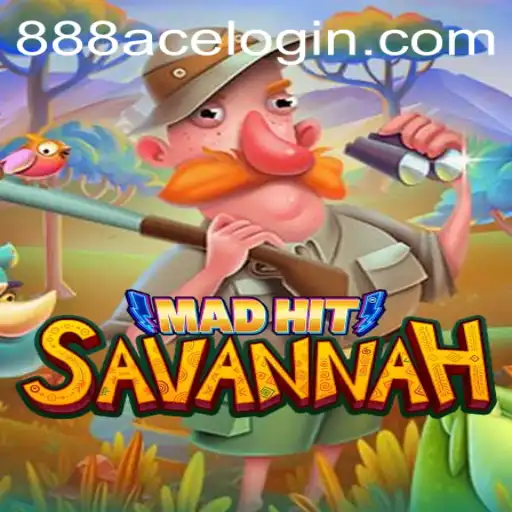 MadHitSavannah: Exploring the Thrilling World of 888ace